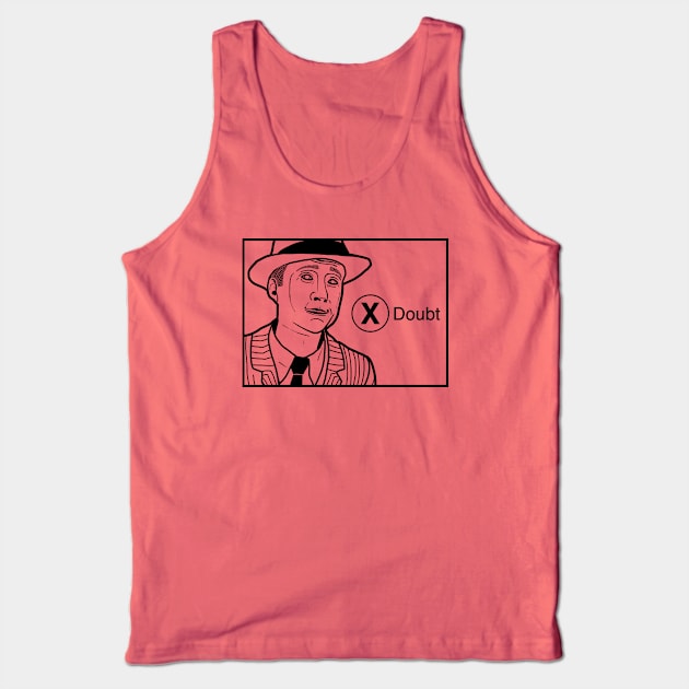 (X) Doubt Tank Top by Graograman